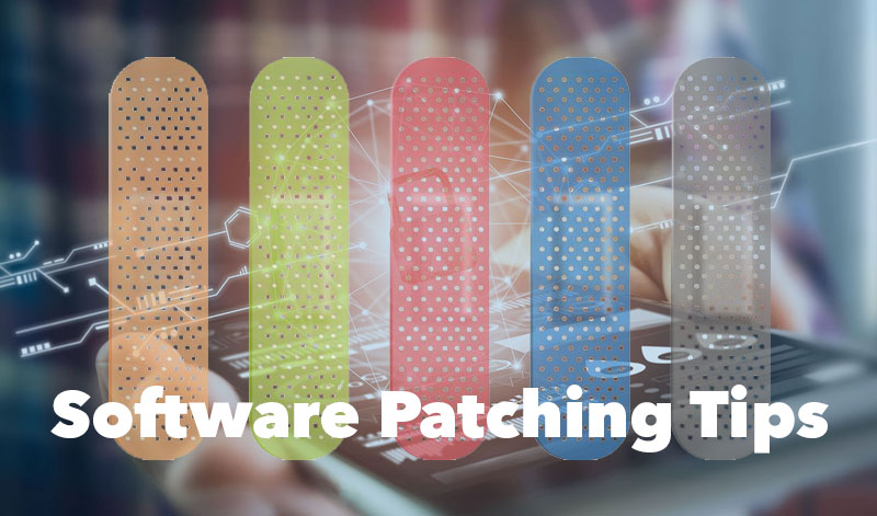 Software Patching Tips